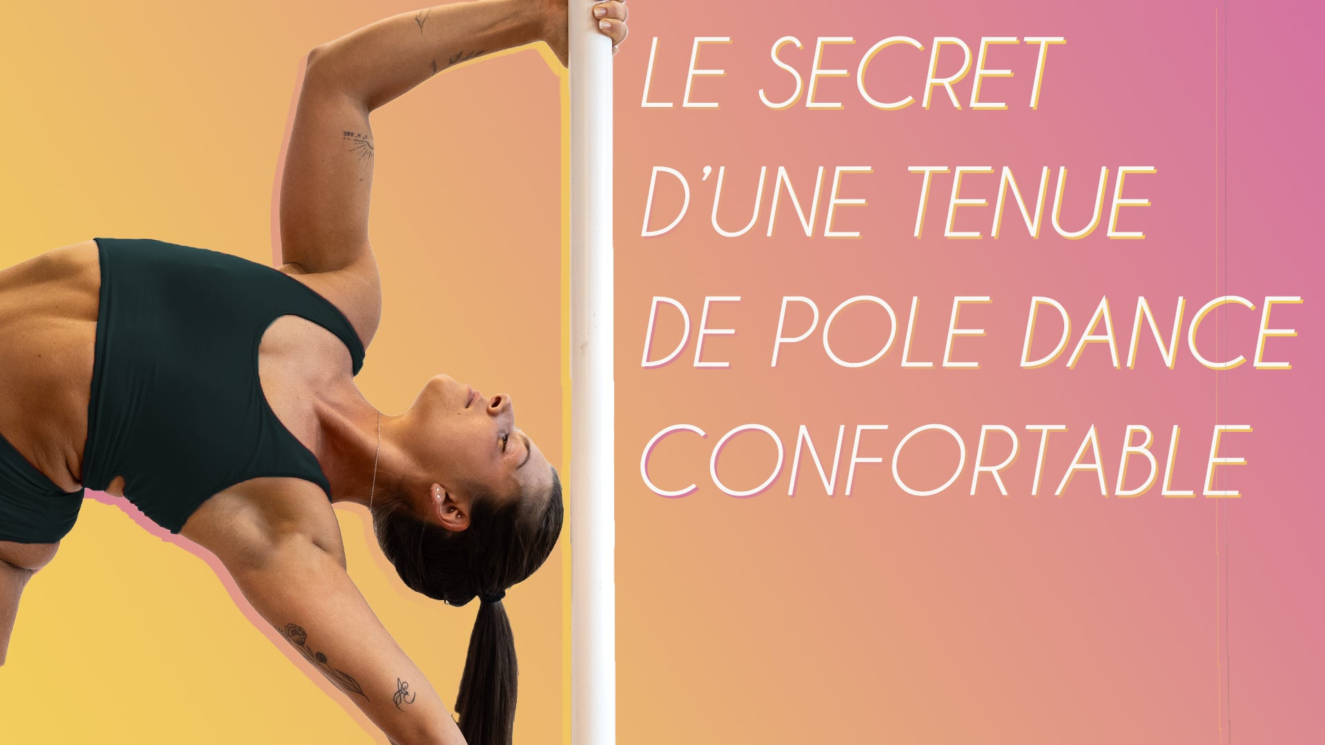 Le secret d'une tenue de Pole Dance confortable